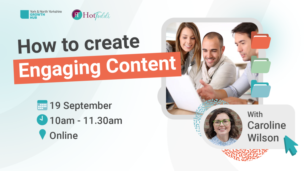 How to create engaging content 

19th September
10am - 11.30am 
Online 
